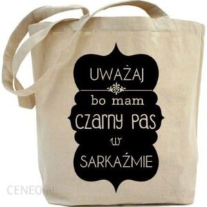 Time For Fashion Shopper Uważaj Bo Mam Czarny Pas W Sarkaźmie