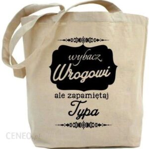 Time For Fashion Shopper Wybacz Wrogowi Ale Zapamiętaj Typa